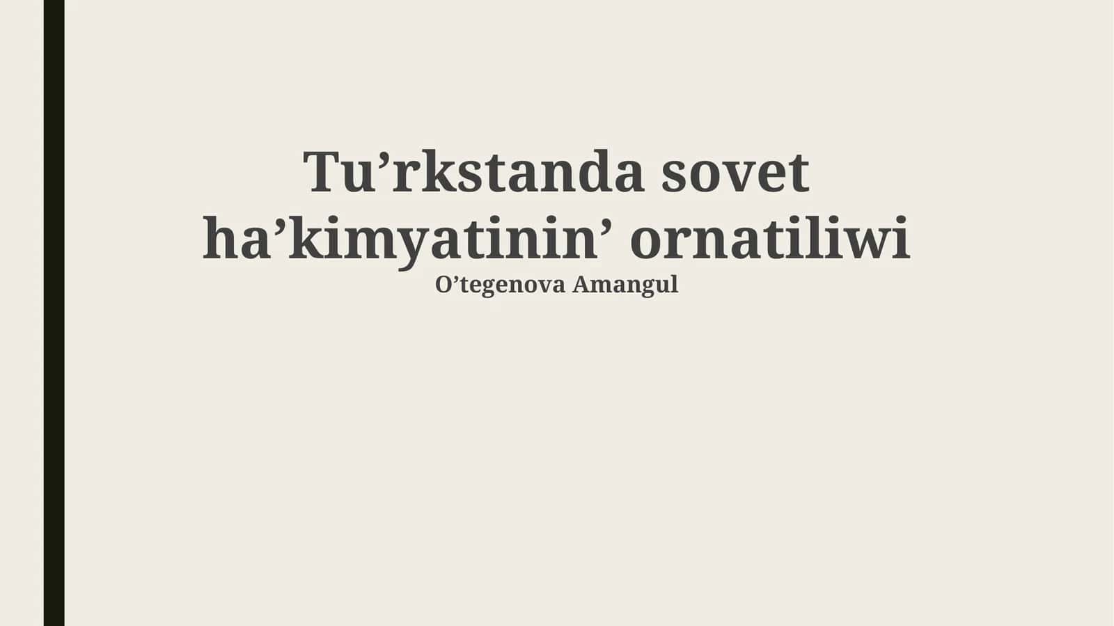 Tuʼrkstanda sovet haʼkimyatininʼ ornatiliwi