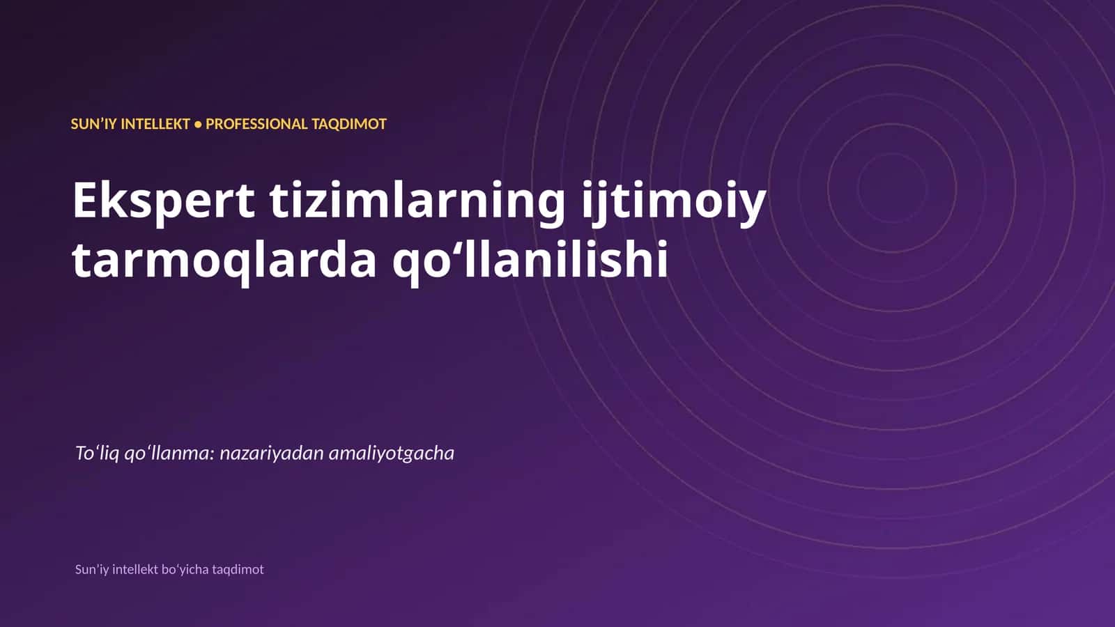 SUNʼIY INTELLEKT • PROFESSIONAL TAQDIMOT