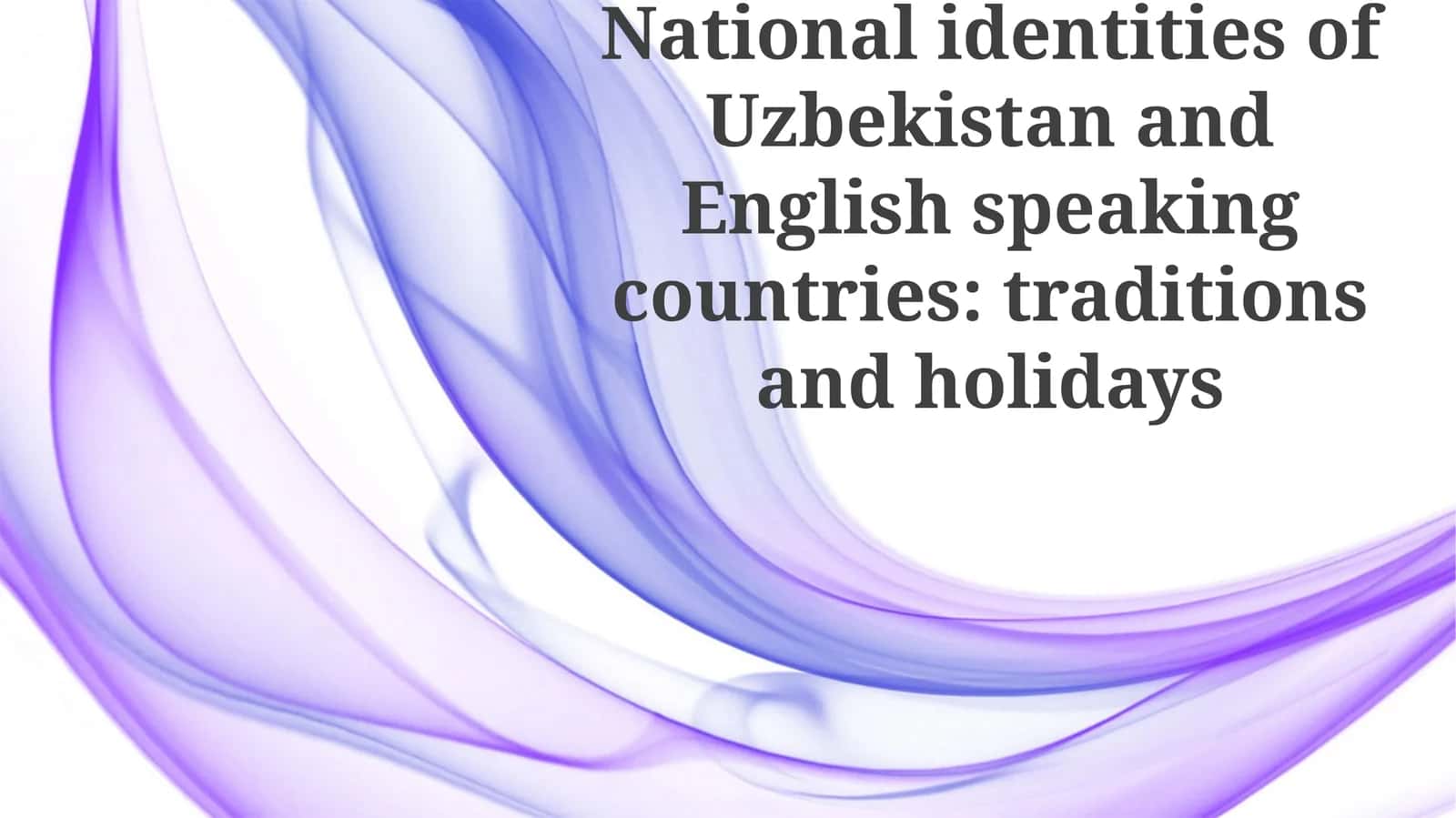 National identities of Uzbekistan and English speaking countries: traditions and holidays