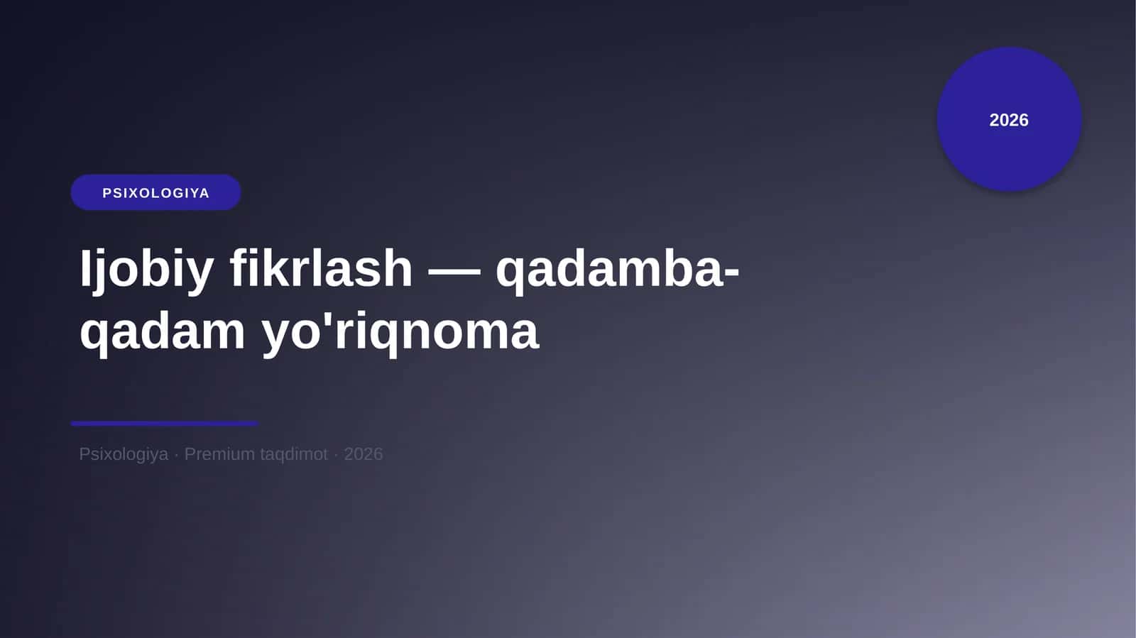 Ijobiy fikrlash — qadamba-qadam yo'riqnoma