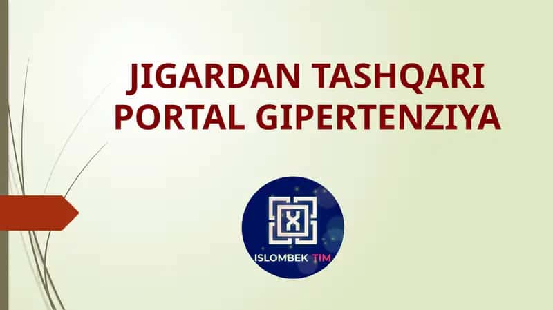 JIGARDAN TASHQARI PORTAL GIPERTENZIYA