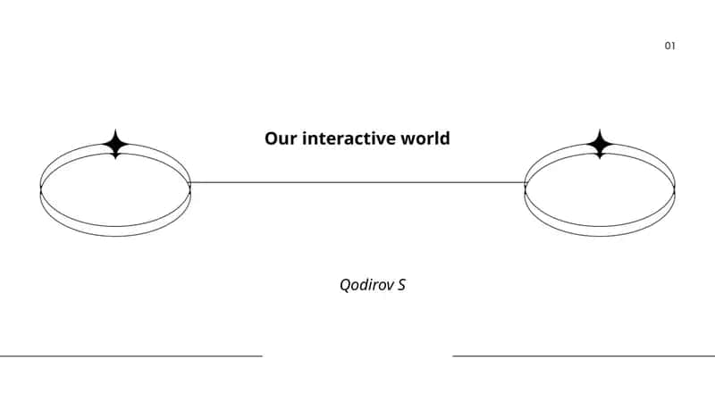 Our interactive world