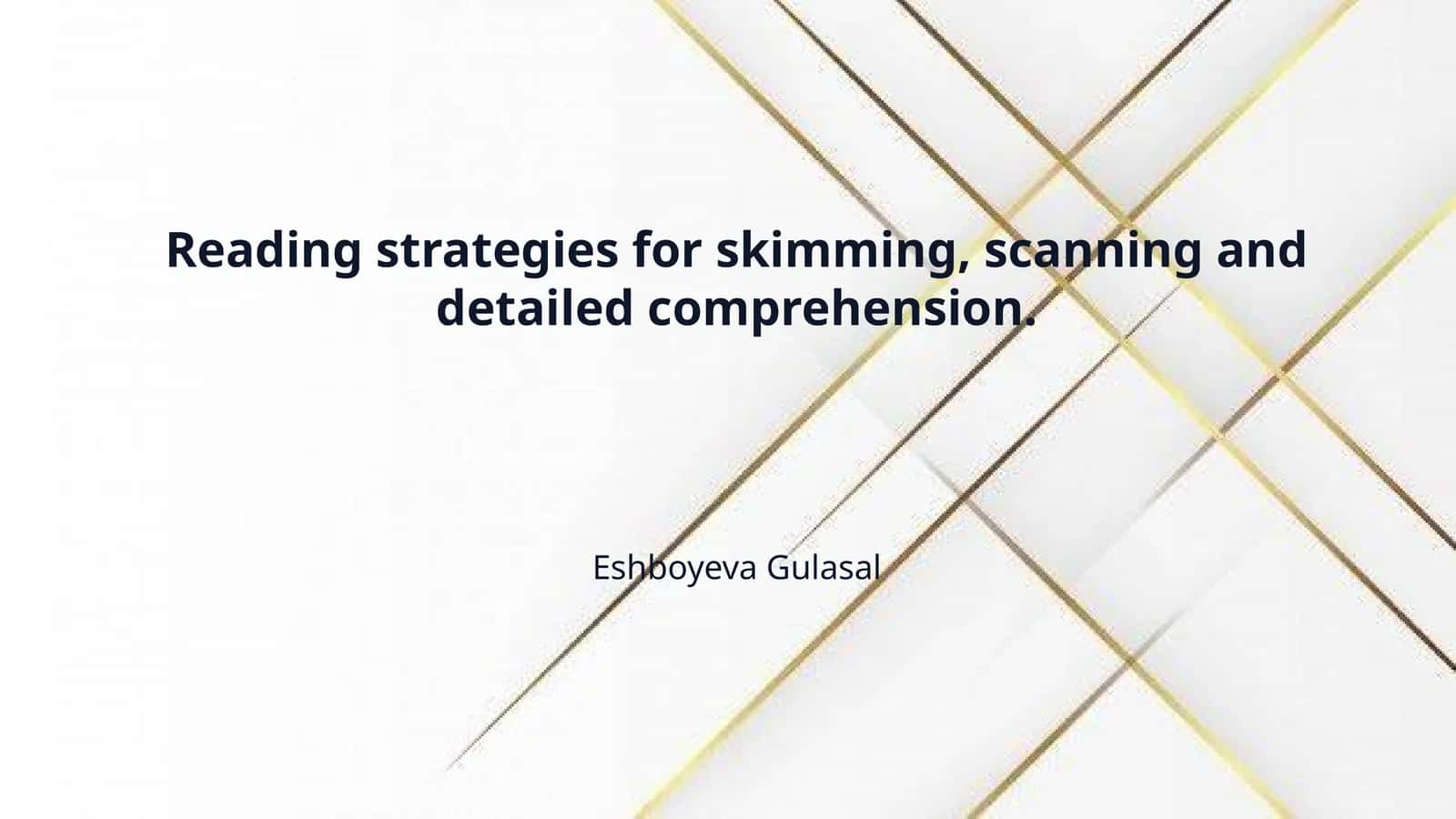 Reading strategies for skimming, scanning and detailed comprehension.