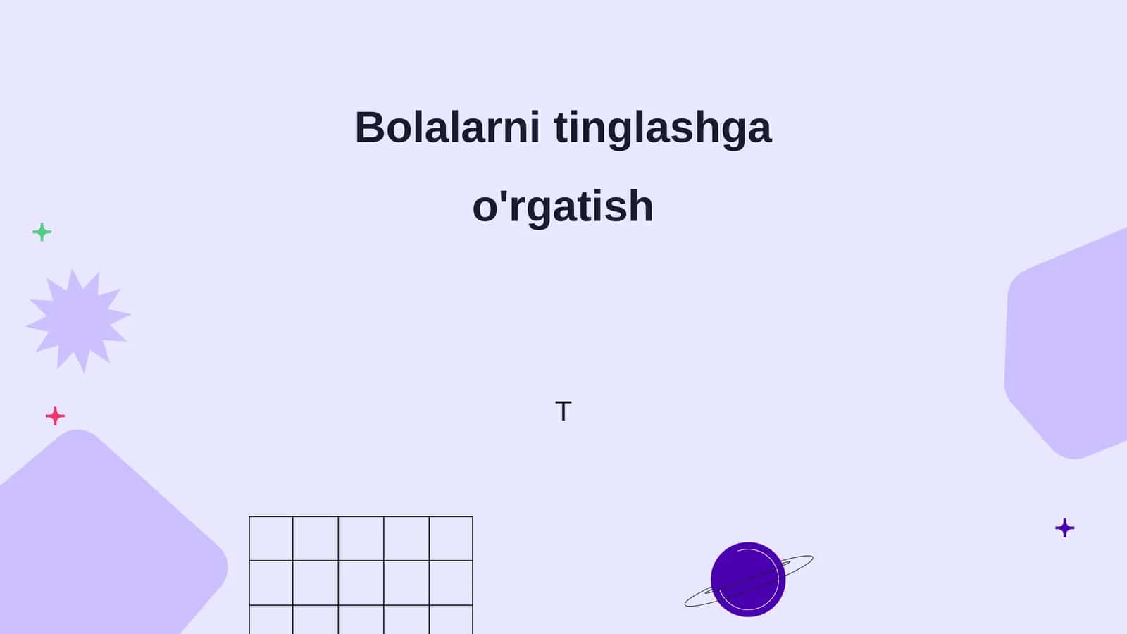 Bolalarni tinglashga o'rgatish