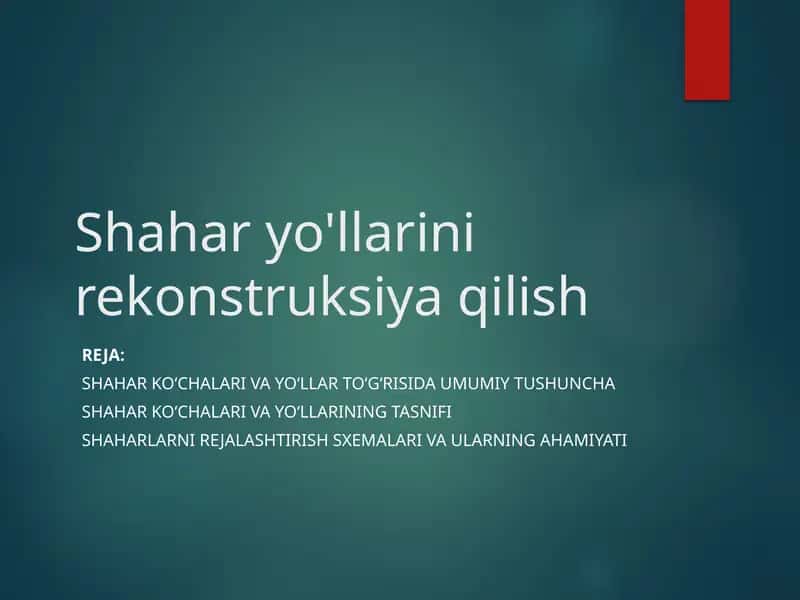 Shahar yo'llarini rekonstruksiya qilish