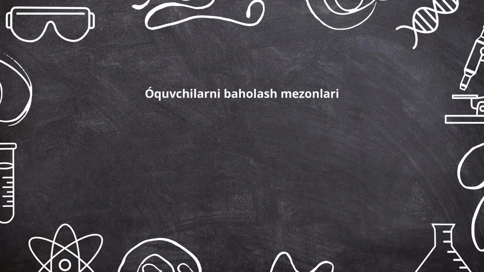 Óquvchilarni baholash mezonlari
