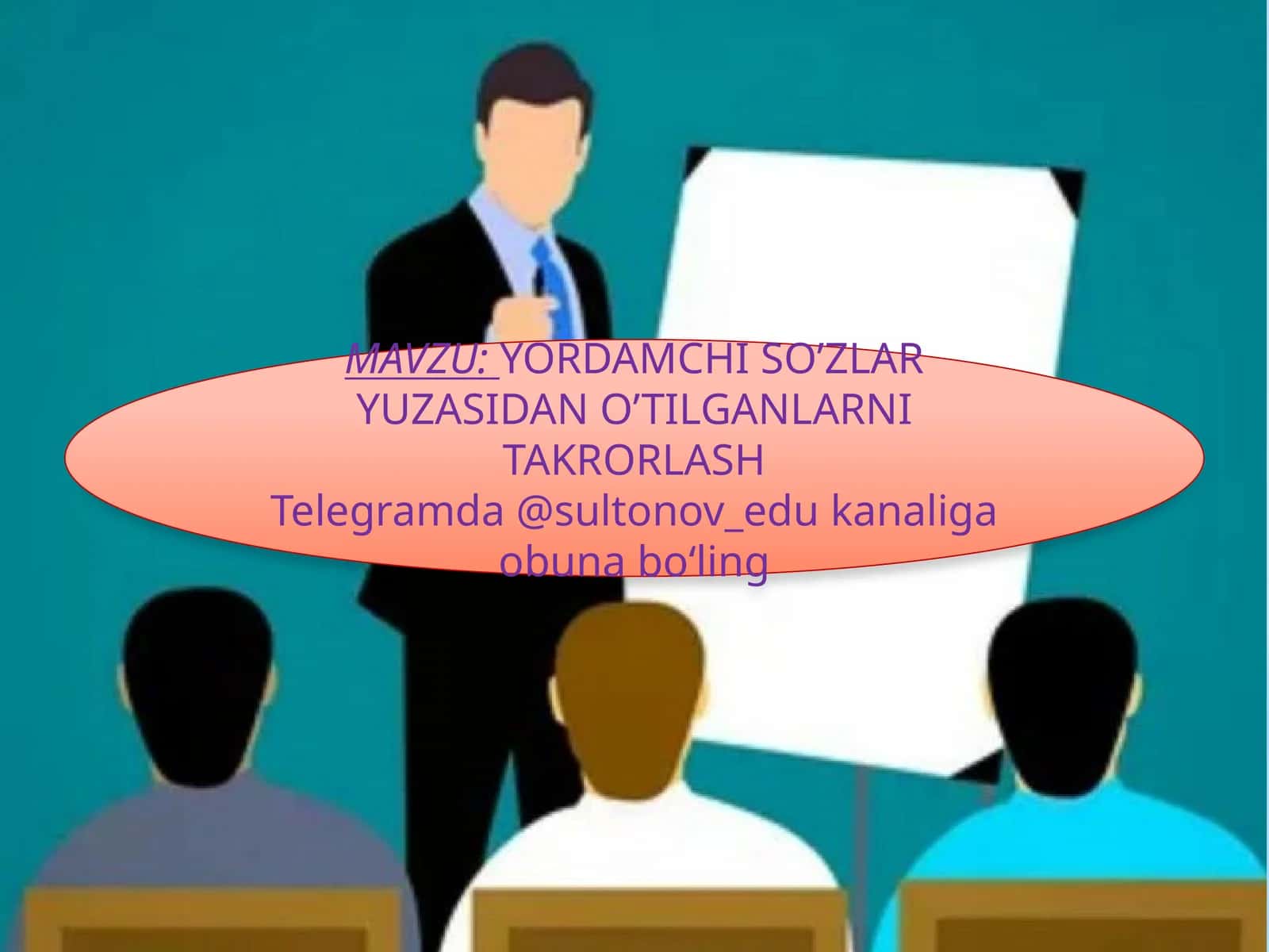 YORDAMCHI SO’ZLAR YUZASIDAN O’TILGANLARNI TAKRORLASH