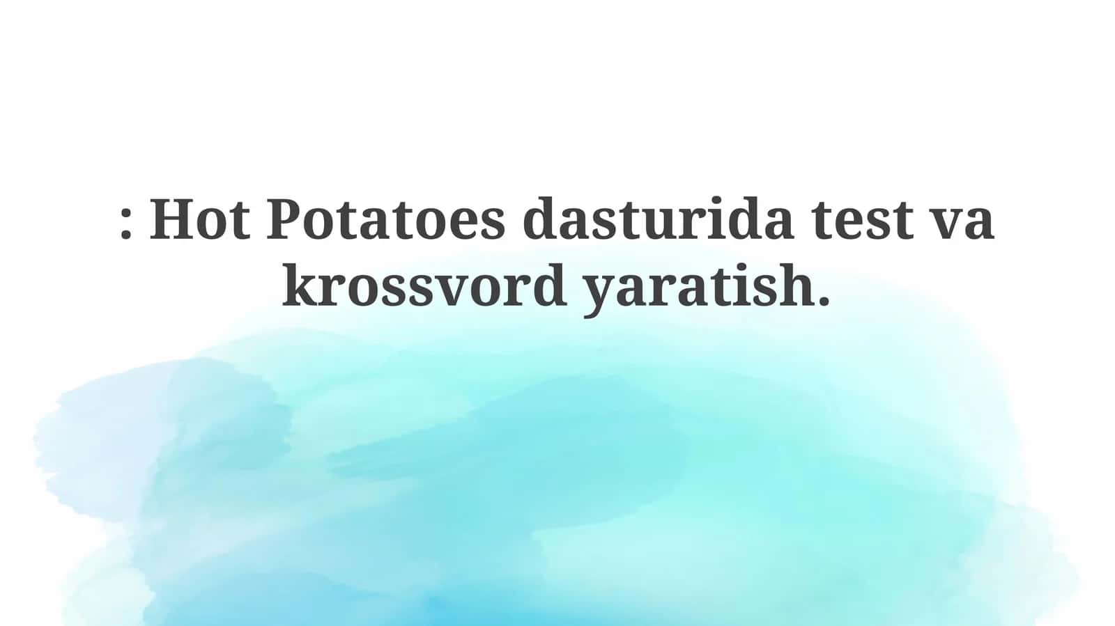 Hot Potatoes dasturidatestvakrossvordyaratish