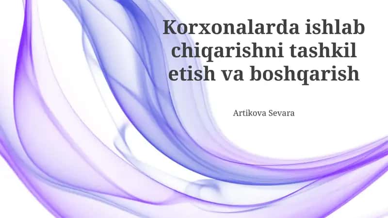 Ishlab chiqarishni tashkil etish va boshqarish