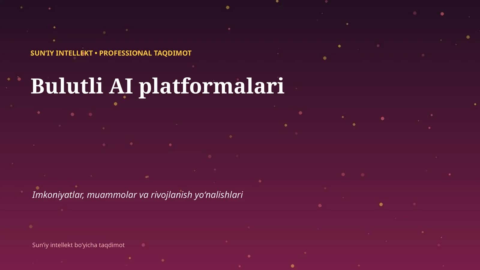 SUNʼIY INTELLEKT • PROFESSIONAL TAQDIMOT