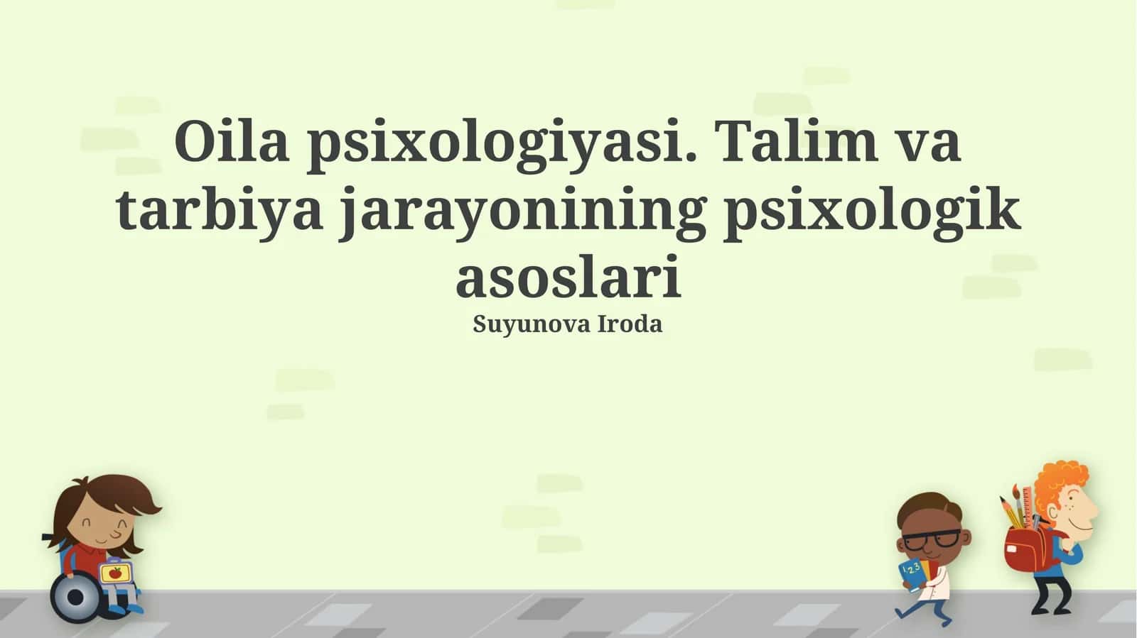 Oila psixologiyasi. Talim va tarbiya jarayonining psixologik asoslari