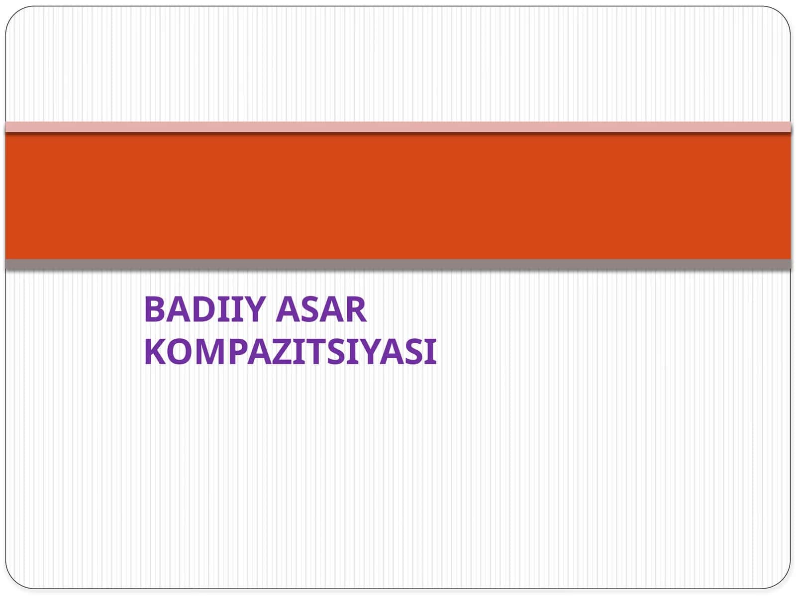 BADIIY ASAR KOMPAZITSIYASI