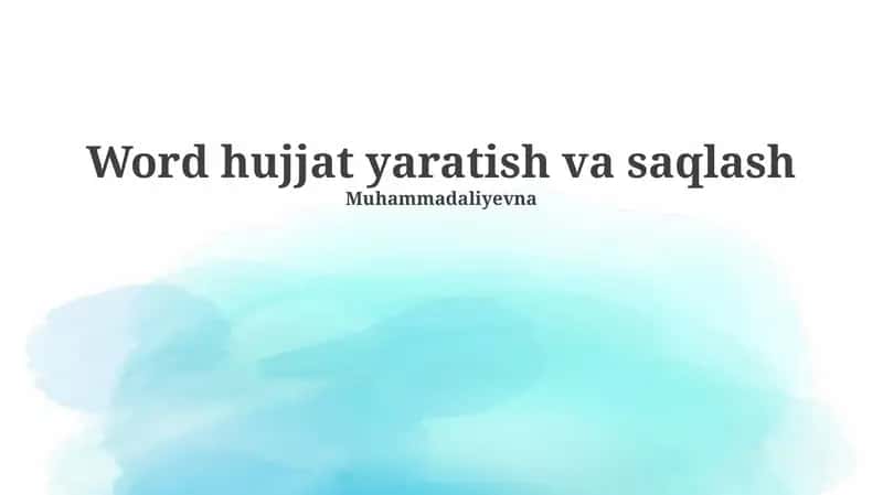 Word hujjat yaratish va saqlash