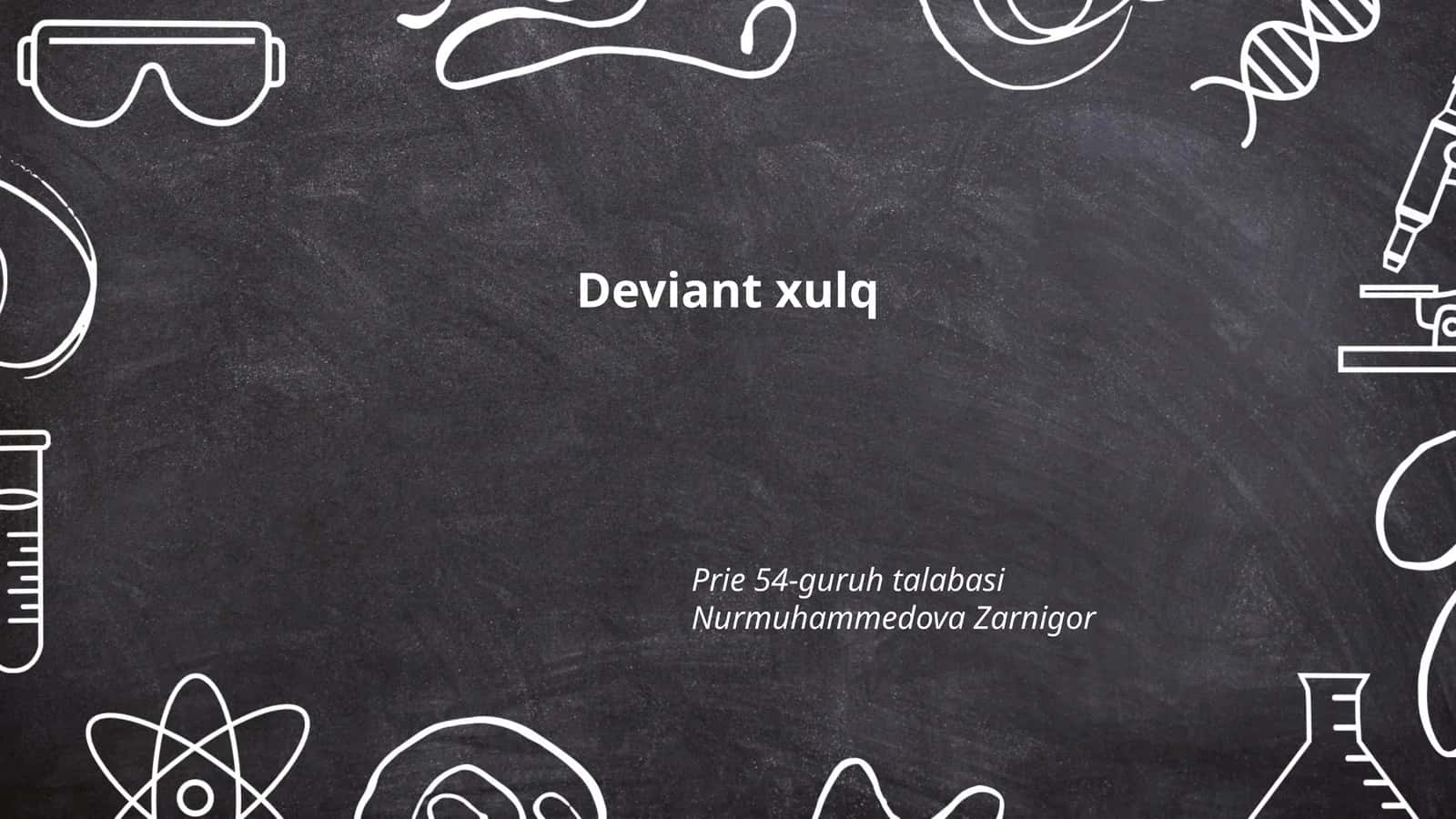 Deviant xulq va Uning Sabablari