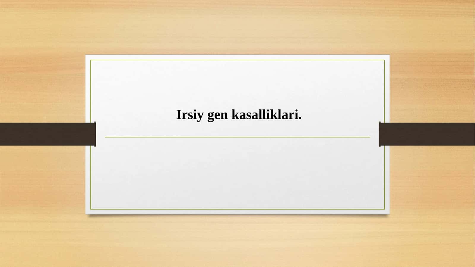 Irsiy gen kasalliklari.