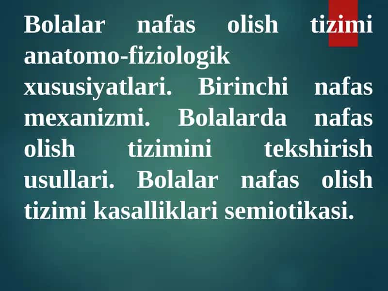 Bolalar nafas olish tizimi anatomo-fiziologik xususiyatlari