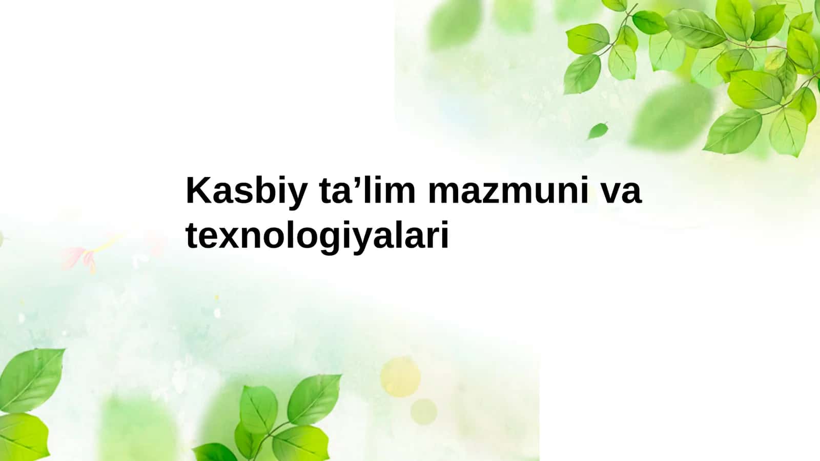 Kasbiy taʼlim mazmuni va texnologiyalari