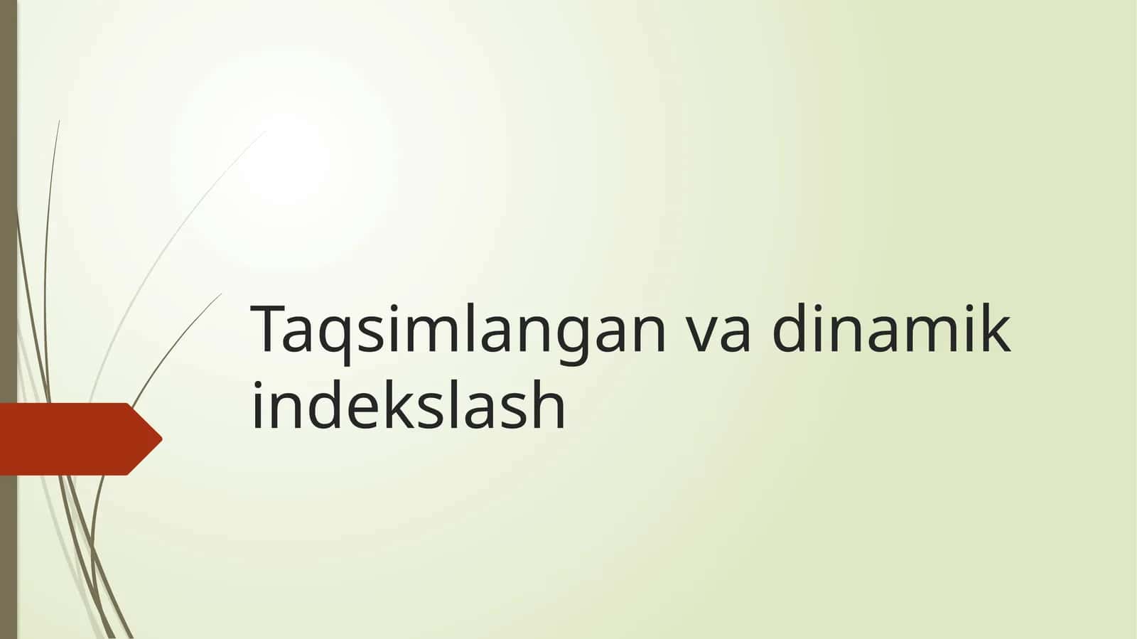 Taqsimlangan va dinamik indekslash