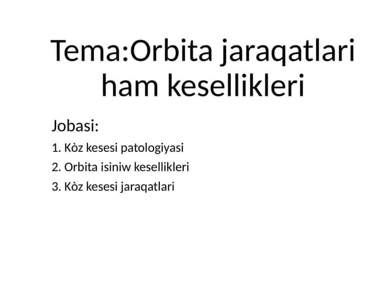 Orbita jaraqatlari ham kesellikleri
