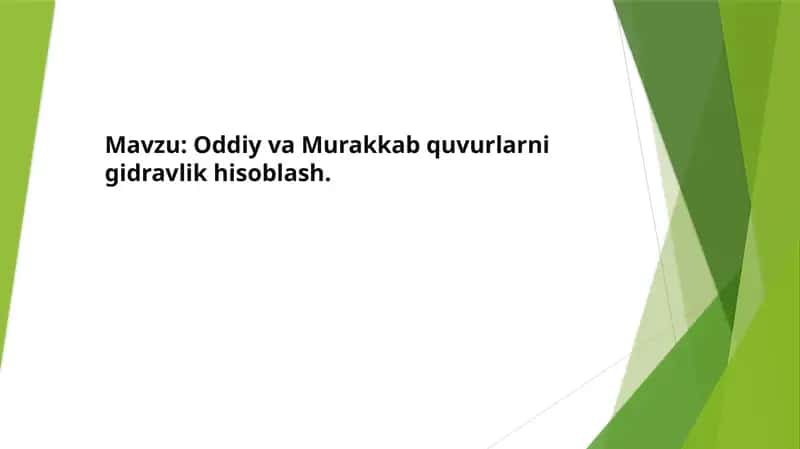 Oddiy va Murakkab Quvurlarni Gidravlik Hisoblash