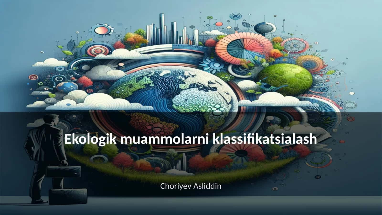 Ekologik muammolarni klassifikatsialash