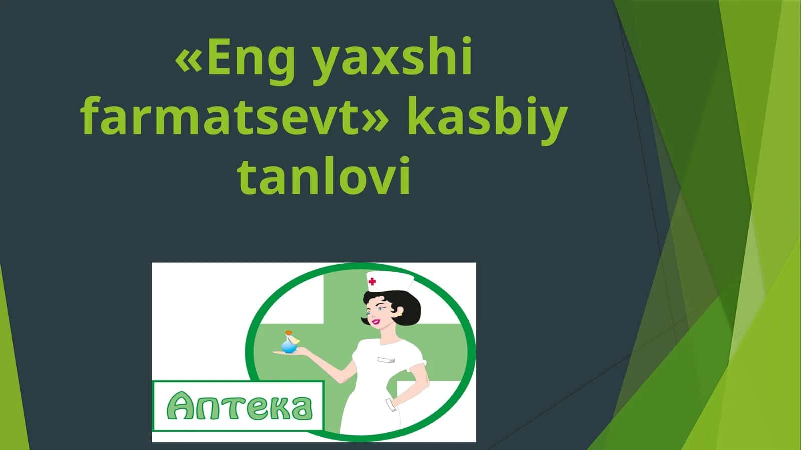 Eng yaxshi farmatsevt kasbiy tanlovi