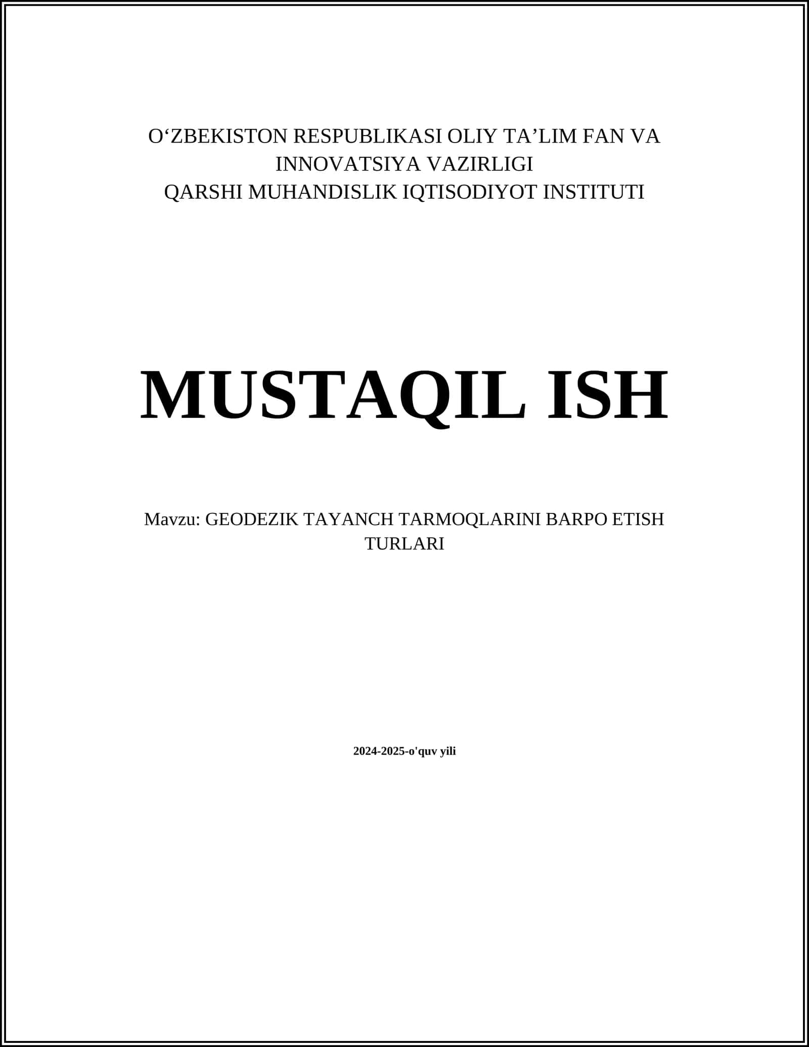 MUSTAQIL ISH Mavzu: GEODEZIK TAYANCH TARMOQLARINI BARPO ETISH TURLARI