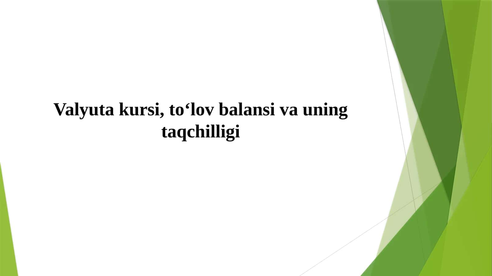 Valyutakursi, to‘lov balansi va uning taqchilligi