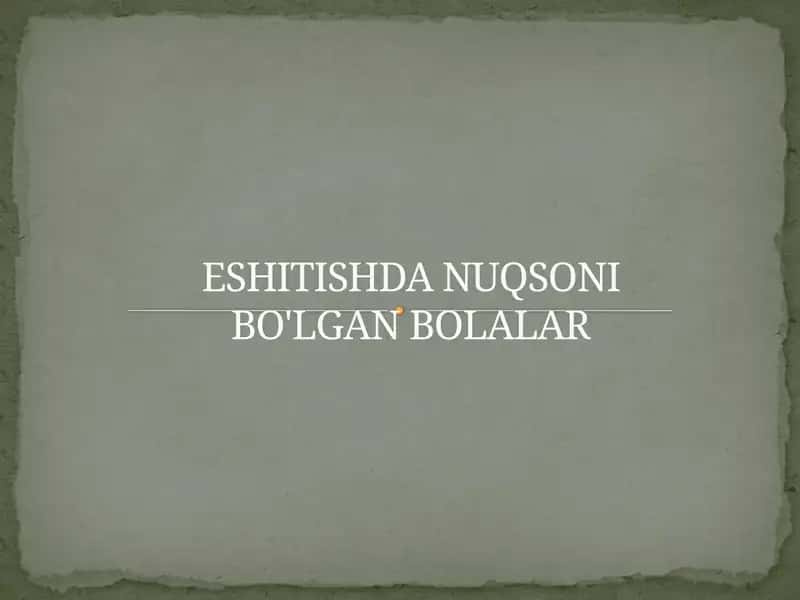 Eshitishda Nuqsoni Bo'lgan Bolalar