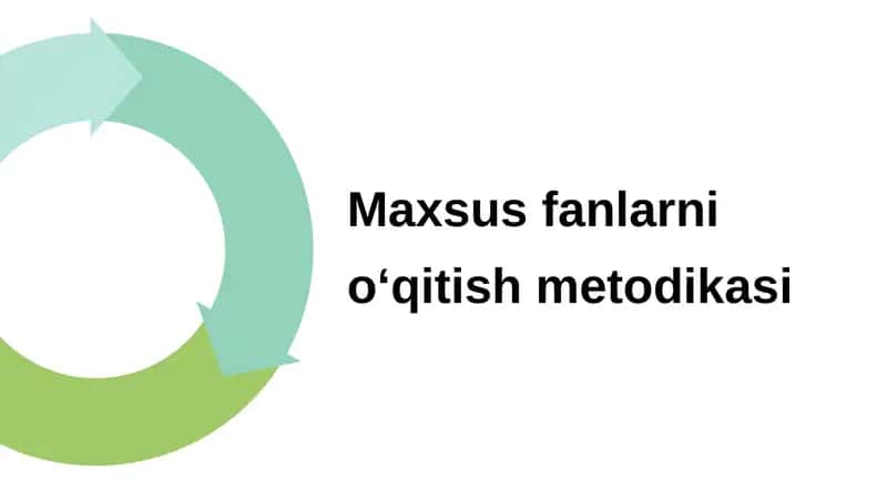 Maxsusfanlar o‘qitish metodikasi