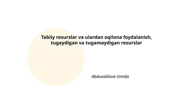 Tabiiy resurslar va ulardan oqilona foydalanish