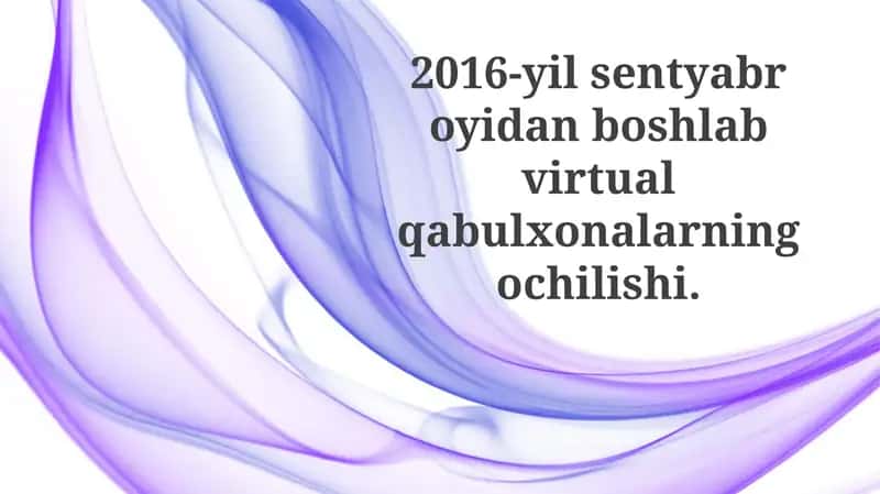 Virtual qabullarning ochilishi: Nega 2016-yil sentyabr?