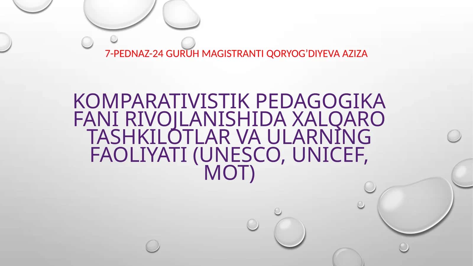 Komparativistik pedagogika fani rivojlanishida xalqaro tashkilotlar va ularning faoliyati (UNESCO, UNICEF, MOT)