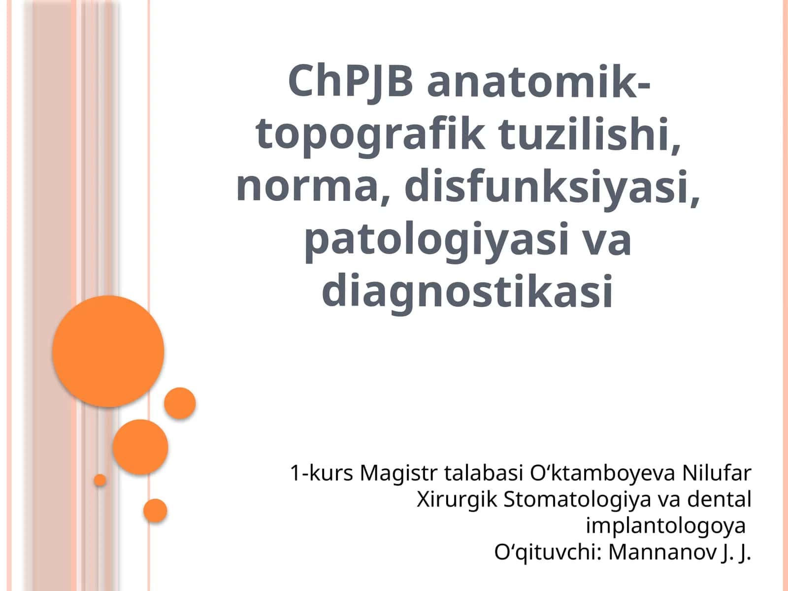 ChPJBanatomik-topografik tuzilishi, norma, disfunksiyasi, patologiyasi va diagnostikasi