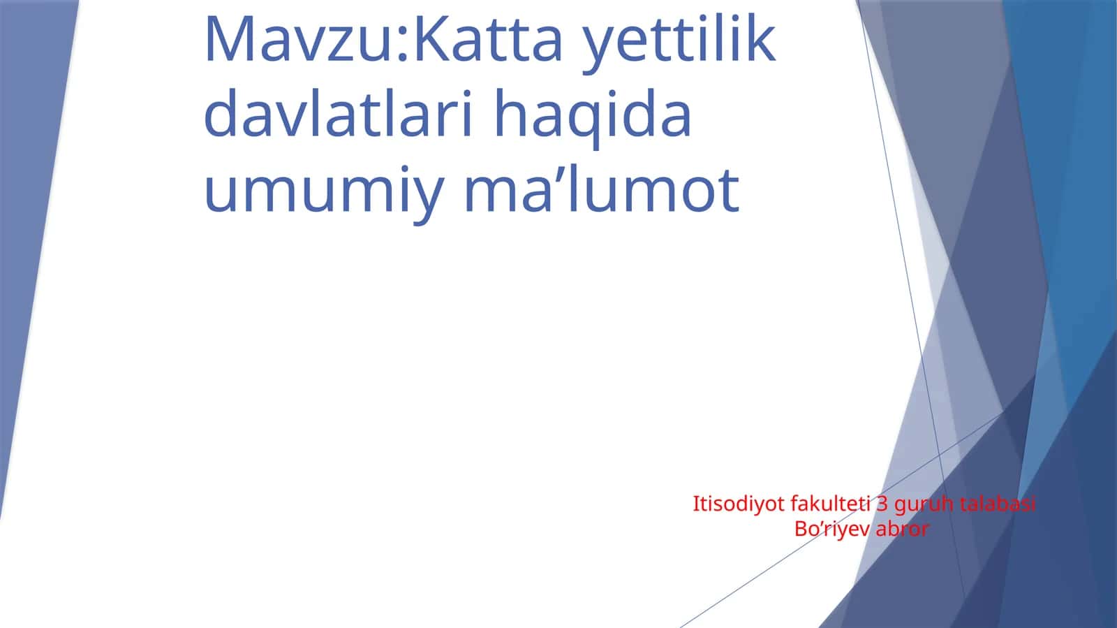 Kattayettilik davlatlari haqida umumiy ma’lumot