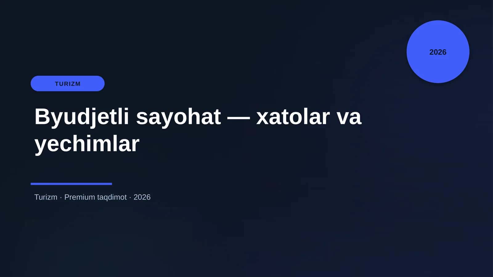 Byudjetli sayohat — xatolar va yechimlar