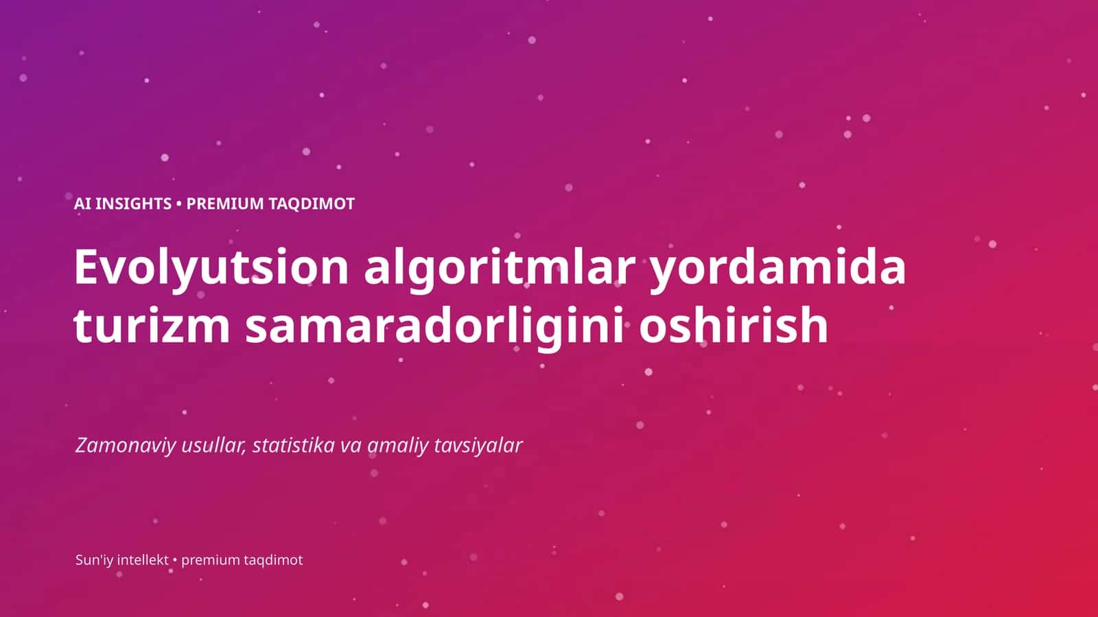 Evolyutsion algoritmlar yordamida turizm samaradorligini oshirish