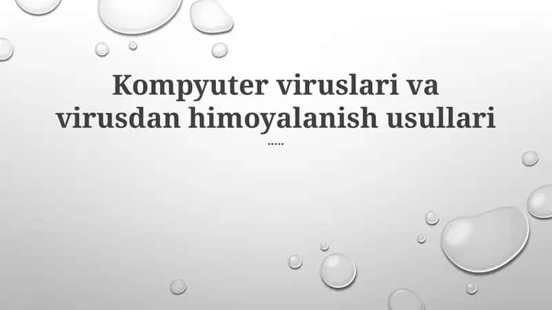 Kompyuter viruslari va virusdan himoyalanish usullari