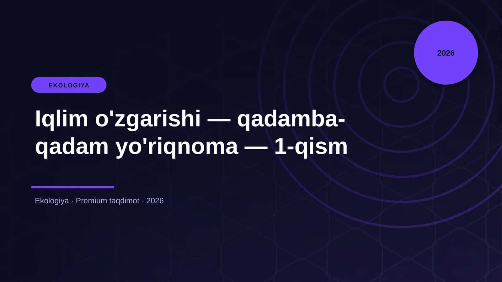 Iqlim o'zgarishi — qadamba-qadam yo'riqnoma — 1-qism