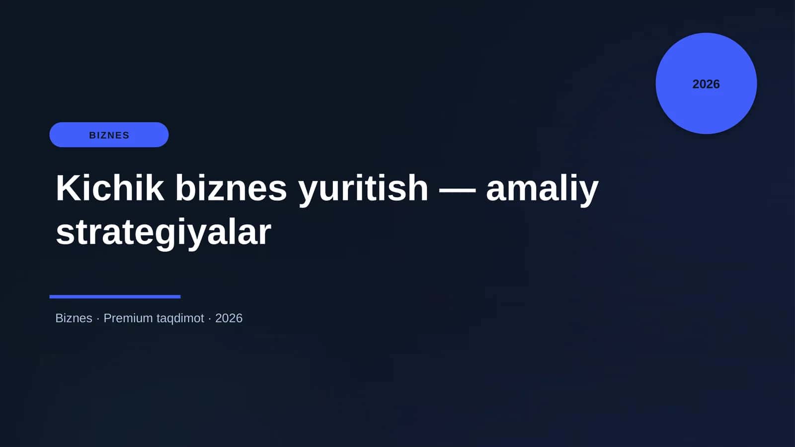 Kichik biznes yuritish — amaliy strategiyalar