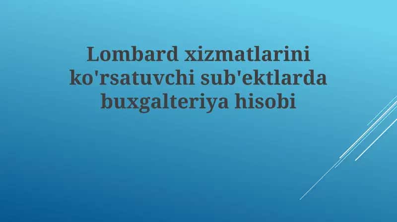 Lombard xizmatlarining buxgalteriyasi