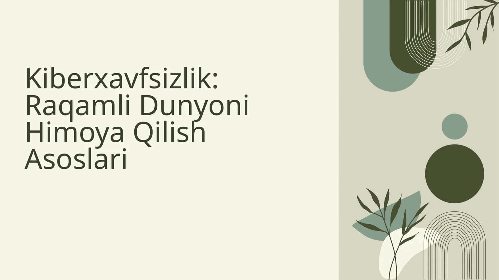 Kiberxavfsizlik: Raqamli Dunyoni Himoya Qilish Asoslari