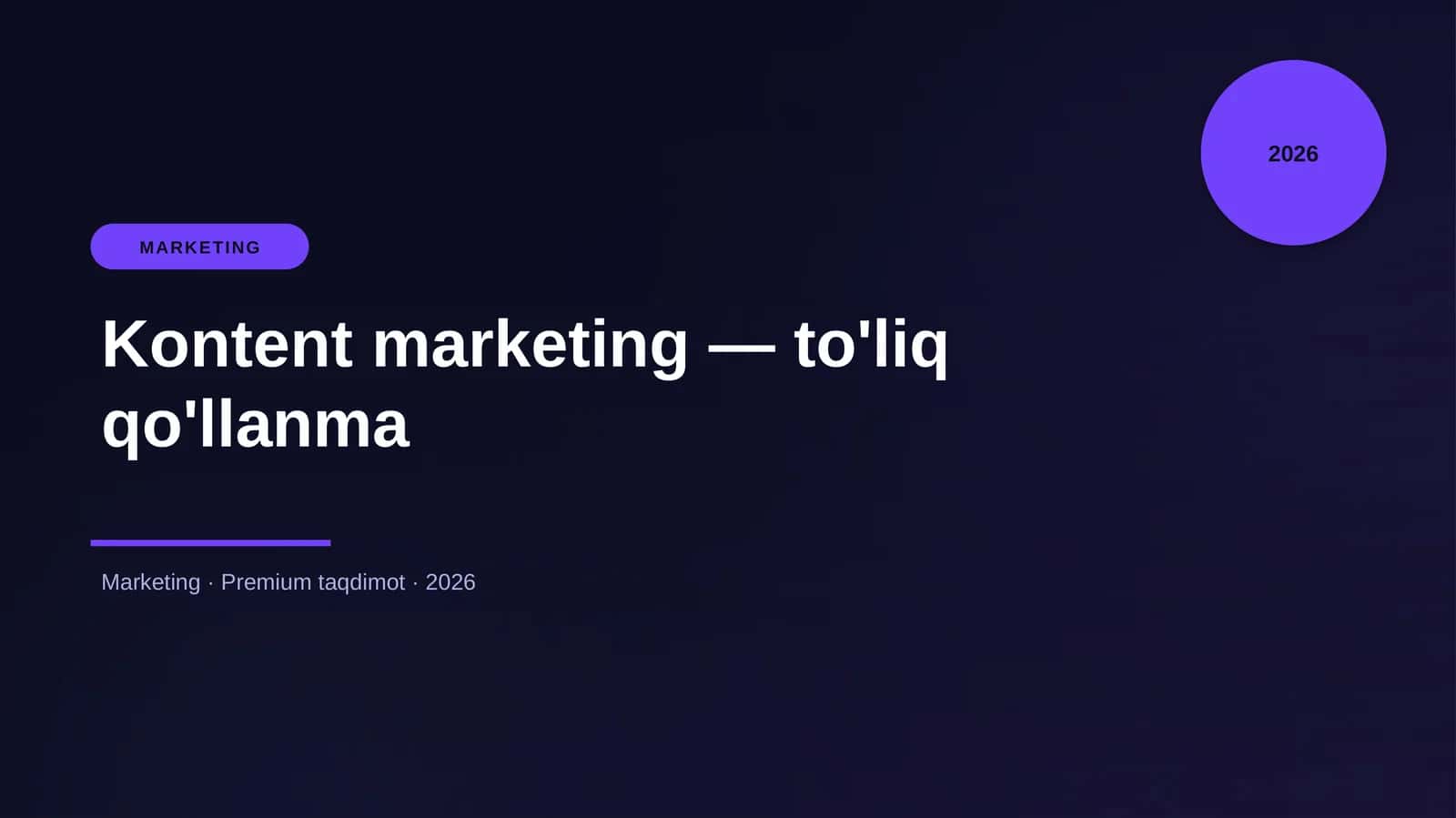 Kontent marketing — to'liq qo'llanma