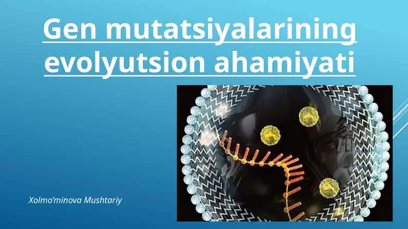 Gen mutatsiyalarining evolyutsion ahamiyati