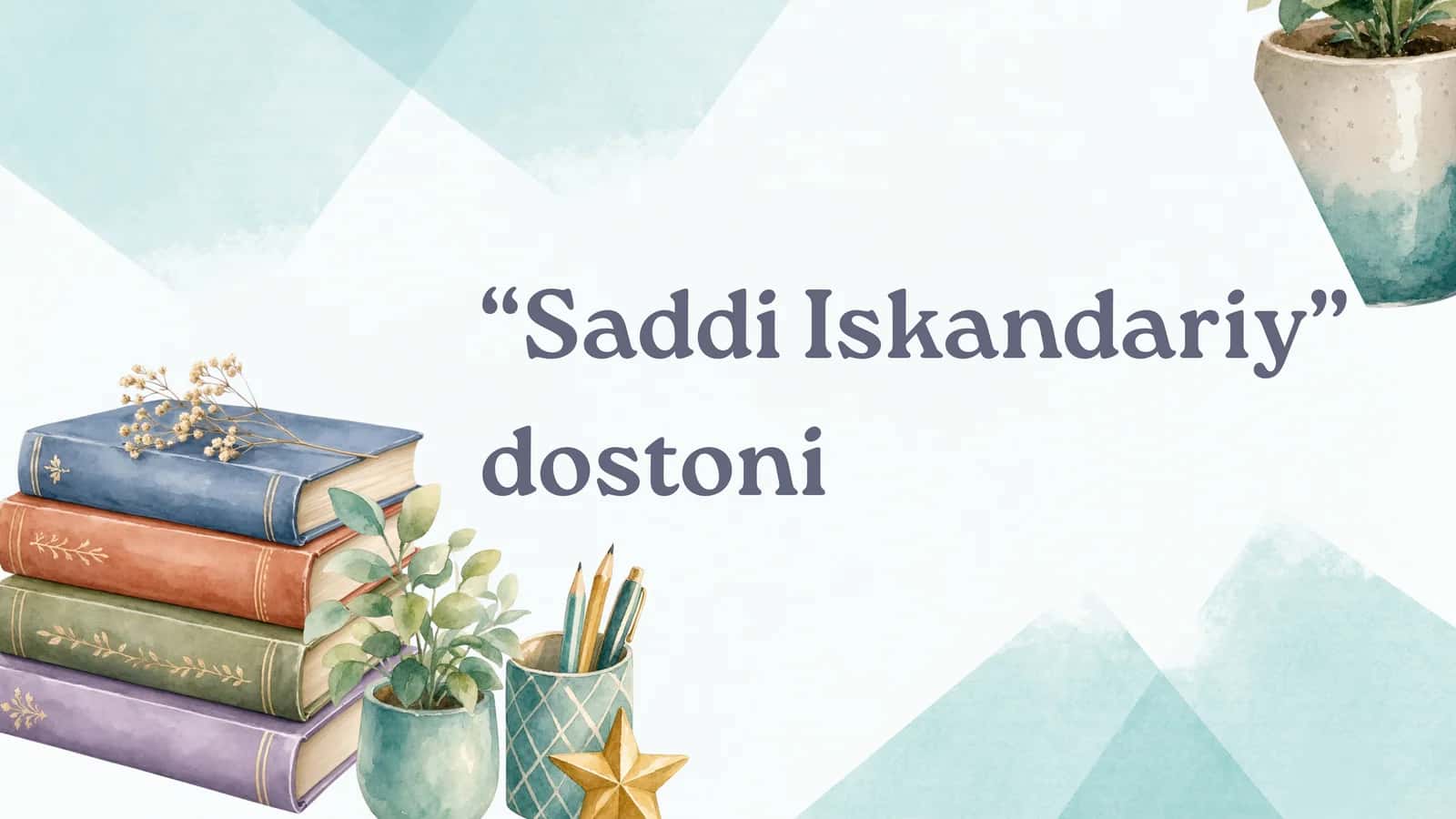 "Saddi Iskandariy"dostoni