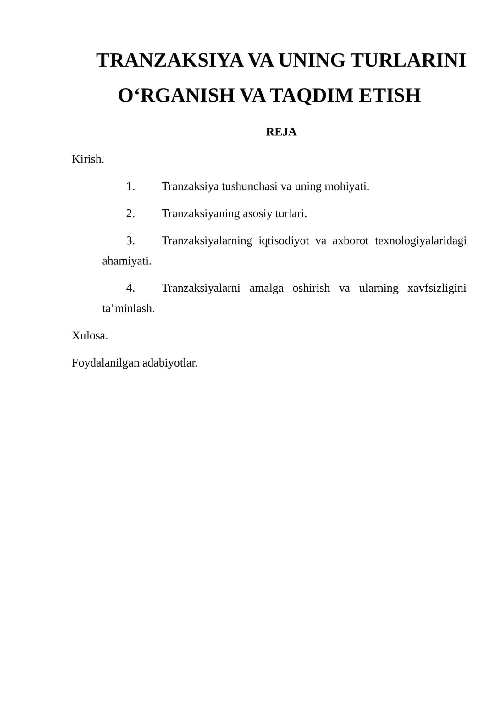 Tranzaksiya va uning turlarini o‘rganish va taqdim etish