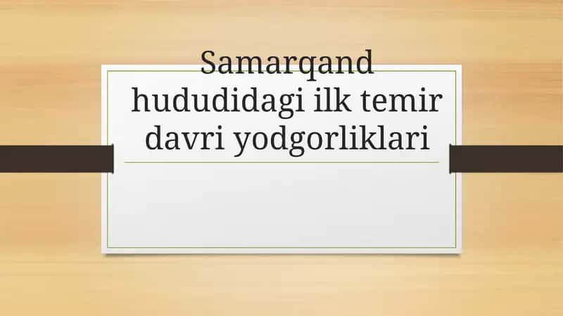 Samarqand hududidagi ilk temir davri yodgorliklari