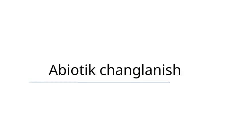 Abiotik changlanish