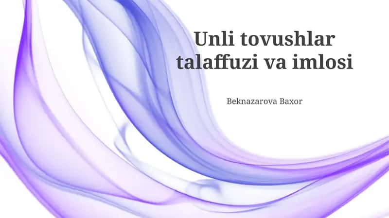 Unli tovushlar talaffuzi va imlosi