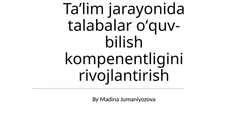 Talabalar oʻquv-bilish kompenentligini rivojlantirish